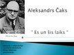 Prezentācija 'Aleksandrs Čaks "Es un šis laiks"', 1.