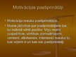 Prezentācija 'Motivācija skolēnu mācībās', 4.