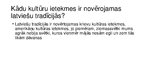 Prezentācija 'Kultūras tradīcijas un mantojums', 6.
