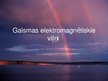 Prezentācija 'Gaismas elektromagnētiskie viļņi', 1.