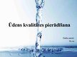Prezentācija 'Ūdens kvalitātes pierādīšana', 1.
