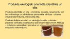 Prezentācija 'Videi draudzīgs produkts. Mazais uzņēmums', 8.