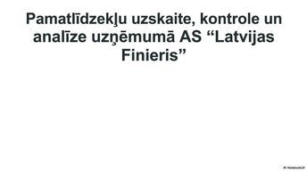Prezentācija 'Pamatlīdzekļu uzskaite, kontrole un analīze uzņēmumā AS “Latvijas Finieris”', 1.
