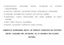 Referāts 'Organizācijas kultūra. Iekšējās vides analīze', 3.