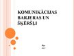 Prezentācija 'Komunikācijas barjeras un šķēršļi', 1.