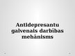 Prezentācija 'Antidepresantu galvenais darbības mehānisms', 1.