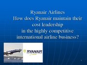 Prezentācija 'Ryanair Cost Leadership Position and Bussiness Strategy', 1.