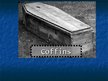 Prezentācija 'Coffins', 1.