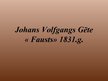 Prezentācija 'Johans Volfgangs Gēte "Fausts"', 1.