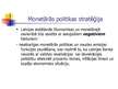 Prezentācija 'Monetārā politika un tās loma tautsaimniecības attīstībā', 4.