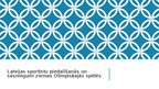 Prezentācija 'Latvijas sportistu piedalīšanās un sasniegumi ziemas Olimpiskajās spēlēs', 1.