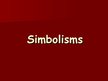 Prezentācija 'Simbolisms', 1.