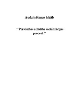 Referāts 'Audzināšanas ideāls. Personības attīstība socializācijas procesā', 1.