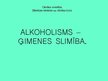 Prezentācija 'Alkoholisms - ģimenes slimība', 1.