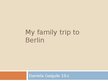 Prezentācija 'My Family Trip to Berlin', 1.