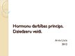 Prezentācija 'Hormonu darbības principi. Dziedzeru veidi', 1.