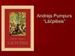 Prezentācija 'A.Pumpurs "Lāčplēsis"', 1.