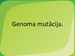 Prezentācija 'Genoma mutācija', 1.