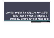 Referāts 'Latvijas reģionālo augstskolu vizuālās identitātes elementu saistība ar studentu', 70.