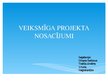 Prezentācija 'Veiksmīga projekta nosacījumi', 1.