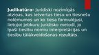 Prezentācija 'Kas ir judikatūra un to izmantošana tiesību nozarē', 3.
