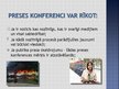 Prezentācija 'Preses konference', 5.