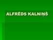 Prezentācija 'Alfrēds Kalniņš', 1.