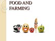 Prezentācija 'Food and Farming', 1.