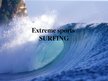 Prezentācija 'Extreme Sport - Surfing', 1.