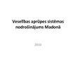 Prezentācija 'Veselības aprūpes sistēmas nodrošinājums Madonā', 1.