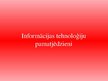 Prezentācija 'Informācijas tehnoloģiju pamatjēdzieni, informācijas kodēšanas mērvienības', 2.