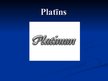 Prezentācija 'Platīns', 1.