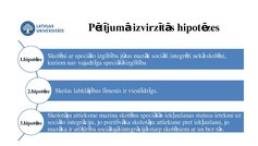 Prezentācija 'Kā skolotāju attieksme pret iekļaujošo izglītību ietekmē skolēnu ar un bez īpašā', 4.