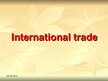 Prezentācija 'International Trade', 1.