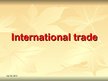 Prezentācija 'International Trade', 1.