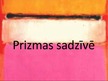 Prezentācija 'Sadzīvē, mākslā un dabā sastopamās prizmas', 2.