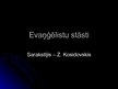 Prezentācija 'Z.Kosidovskis "Evaņģēlistu stāsti"', 1.