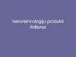 Prezentācija 'Nanotehnoloģijas šodien un rīt', 8.