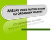 Prezentācija 'Ārējās vides faktoru ietekme uz organisma vielmaiņu', 1.