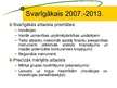 Prezentācija 'ES struktūrfondu finansējums inovācijas veicināšanai 2007.-2013.gadā', 3.