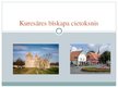 Prezentācija 'Kuresāres bīskapa cietoksnis', 1.
