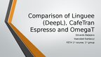 Prezentācija 'Comparison of Linguee (DeepL), CafeTran Espresso and OmegaT', 1.