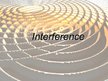 Prezentācija 'Interference', 1.