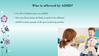 Prezentācija 'Attention Deficit Hyperactivity Disorder', 3.