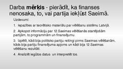 Referāts 'Politisko partiju finansējuma saistība ar 12.Saeimas vēlēšanu rezultātiem', 23.
