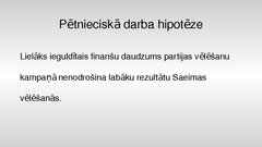 Referāts 'Politisko partiju finansējuma saistība ar 12.Saeimas vēlēšanu rezultātiem', 24.