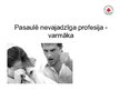Prezentācija 'Pasaulē nevajadzīga profesija - varmāka', 1.