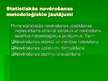 Prezentācija 'Statistiskās novērošanas metodoloģiskie jautājumi', 2.