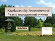 Prezentācija 'Kraslavas City Assessment of Waste Management System', 1.