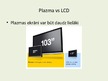 Prezentācija 'LCD, LED un plazmas ekrāni', 7.